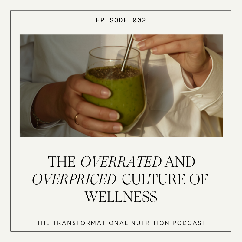 This image depicts the title of the podcast episode, "The Overrated and Overpriced Culture of Wellness" while also showing a woman holding a green juice smoothie.